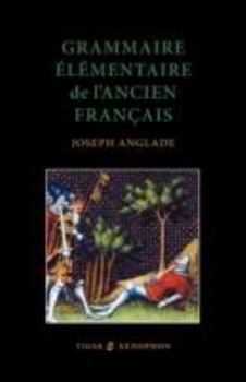 Paperback Grammaire Elmentaire de L'Ancien Francais [French] Book