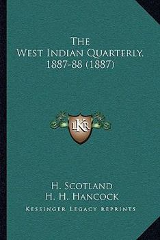Paperback The West Indian Quarterly, 1887-88 (1887) Book
