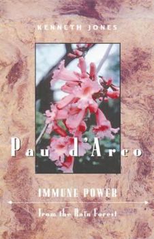 Paperback Pau d'Arco: Immune Power from the Rain Forest Book