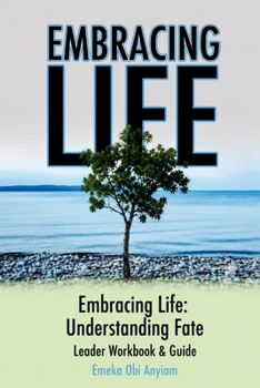 Paperback Embracing Life: Understanding Fate Leaders Workbook Book