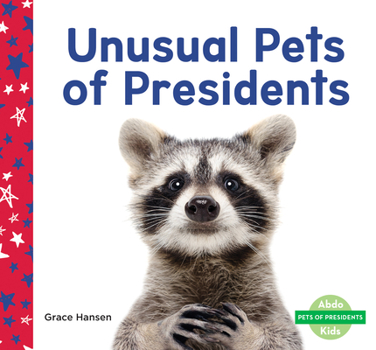 Library Binding Unusual Pets of Presidents Book
