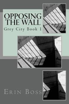 Paperback Grey City: Opposing the Wall Book