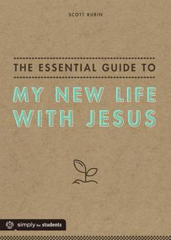 Paperback The Essential Guide to My New Life with Jesus Book