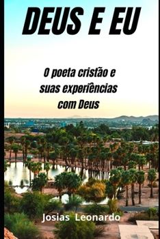 Paperback Deus E Eu: O Poeta Crist?o e Suas Experi?ncias com Deus [Portuguese] Book