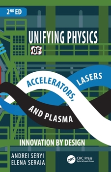 Paperback Unifying Physics of Accelerators, Lasers and Plasma Book