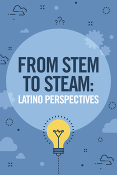 Paperback From Stem to Steam: Latino Perspectives Book