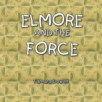 Paperback Elmore and the Force Book
