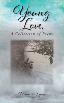 Paperback Young Love, A Collection of Poems Book