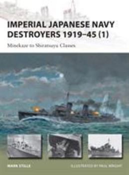 Paperback Imperial Japanese Navy Destroyers 1919-45 (1): Minekaze to Shiratsuyu Classes Book