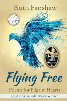 Paperback Flying Free: Poems for Pilgrim Hearts [Large Print] Book