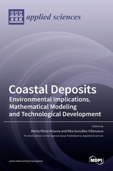 Hardcover Coastal Deposits: Environmental Implications, Mathematical Modeling and Technological Development Book