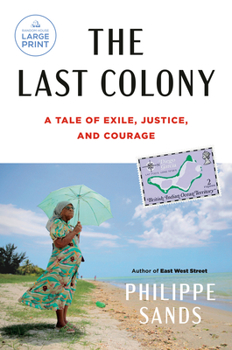 Paperback The Last Colony: A Tale of Exile, Justice, and Courage [Large Print] Book