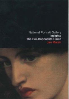 Hardcover National Portrait Gallery Insights: The Pre-Raphaelite Circle (National Portrait Gallery Insights S.) Book