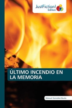 Paperback Último Incendio En La Memoria [Spanish] Book
