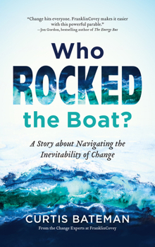 Paperback Who Rocked the Boat?: A Story about Navigating the Inevitability of Change Book