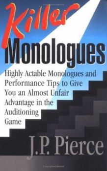 Paperback Killer Monologues: Highly Actable Monologues and Performance Tips to Give You an Almost Unfair Advantage in the Auditioning Game Book