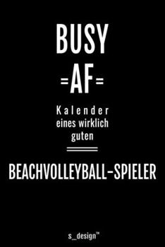 Kalender für Beachvolleyball: Immerwährender Kalender / 365 Tage Tagebuch / Journal [3 Tage pro Seite] für Notizen, Planung / Planungen / Planer, Erinnerungen, Sprüche (German Edition)
