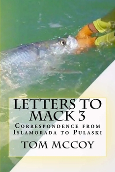 Paperback Letters to Mack 3: Correspondence from Islamorada to Pulaski Book