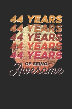 44 Years Of Being Awesome: Dotted Bullet Notebook –  Awesome Birthday Gift Idea