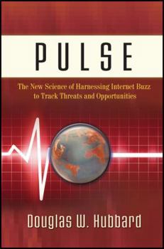Hardcover Pulse: The New Science of Harnessing Internet Buzz to Track Threats and Opportunities Book
