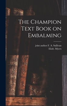 Hardcover The Champion Text Book on Embalming Book