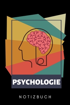 PSYCHOLOGIE NOTIZBUCH: A5 WOCHENPLANER Psychologen Geschenke | Psychologie Buch | Psychologische Bücher | Psychologie Studium | Geschenkidee Psychotherapeuten Studenten (German Edition)