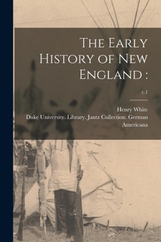 Paperback The Early History of New England: ; c.1 Book