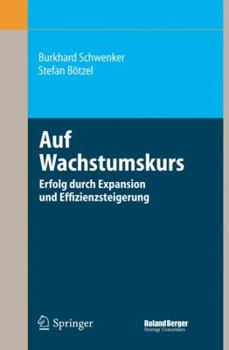 Hardcover Auf Wachstumskurs: Erfolg Durch Expansion und Effizienzsteigerung [German] Book