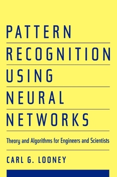 Hardcover Pattern Recognition Using Neural Networks: Theory and Algorithms for Engineers and Scientists Book