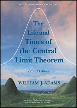 Hardcover The Life and Times of the Central Limit Theorem Book