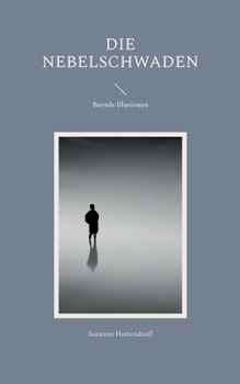 Paperback Die Nebelschwaden: Bernds Illusionen [German] Book