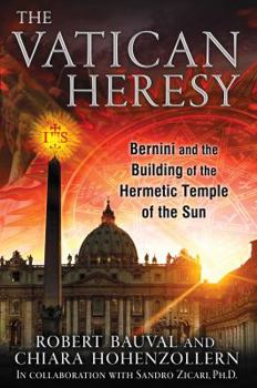 Paperback The Vatican Heresy: Bernini and the Building of the Hermetic Temple of the Sun Book