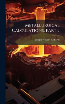 Hardcover Metallurgical Calculations, Part 3 Book