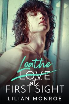 Paperback Loathe at First Sight: An Enemies to Lovers Romance (Love/Hate) Book