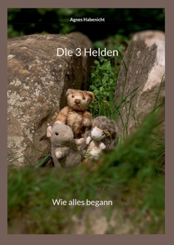 Paperback Die 3 Helden: Wie alles begann [German] Book
