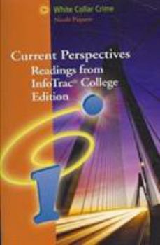 Paperback White Collar Crime: Current Perspectives : Readings from InfoTrac College Edition Book