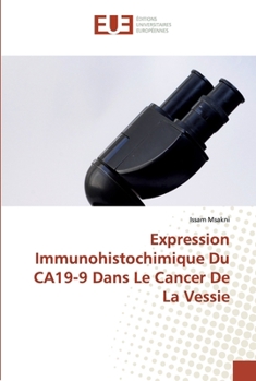 Paperback Expression Immunohistochimique Du CA19-9 Dans Le Cancer De La Vessie [French] Book