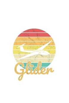 Segelflugzeug Notizbuch: Segelflieger Gleitflugzeug Retro  / 6x9 Zoll / 120 linierte Seiten (German Edition)