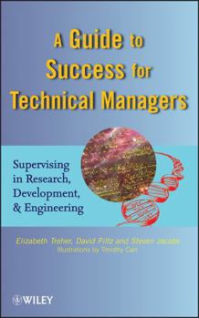 Hardcover A Guide to Success for Technical Managers: Supervising in Research, Development, and Engineering Book