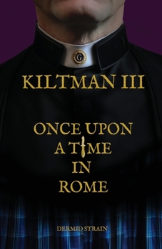 Paperback Kiltman III: Once Upon a Time in Rome Book