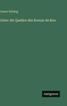 Hardcover Ueber die Quellen des Roman de Rou [German] Book