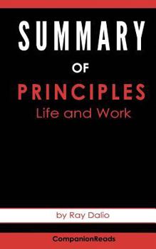Summary of Principles: Life and Work by Ray Dalio