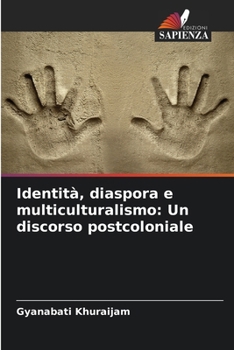 Paperback Identità, diaspora e multiculturalismo: Un discorso postcoloniale [Italian] Book