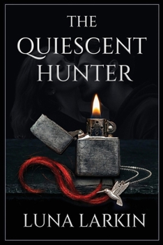 Paperback The Quiescent Hunter: A Dark Stalker Romance Thriller Book