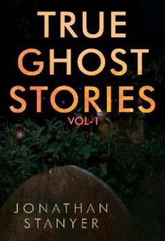 Paperback True Ghost Stories: Vol 1 Book