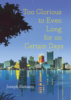 Paperback Too Glorious to Even Long for on Certain Days Book