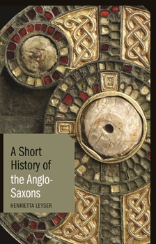 Paperback A Short History of the Anglo-Saxons Book