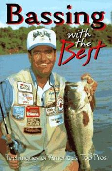 Paperback Bassing with the Best: Techniques of America's Top Pros Book