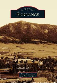 Sundance - Book  of the Images of America: Wyoming