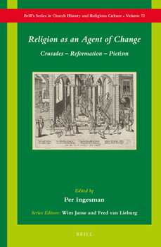 Hardcover Religion as an Agent of Change: Crusades - Reformation - Pietism Book